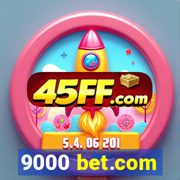 9000 bet.com